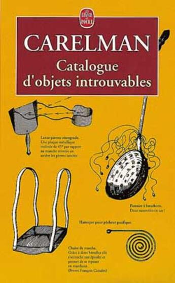 Couverture du livre « Catalogue d'objets introuvables » de Carelman-J aux éditions Le Livre De Poche