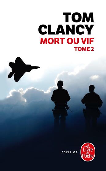 Couverture du livre « Mort ou vif Tome 2 » de Tom Clancy aux éditions Le Livre De Poche