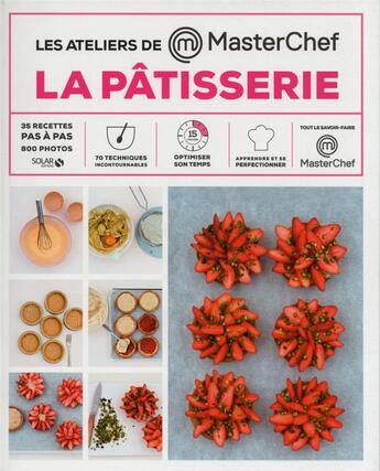 Couverture du livre « La pâtisserie ; les ateliers masterchef » de Dorian Nieto aux éditions Solar