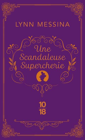 Couverture du livre « Une scandaleuse supercherie » de Lynn Messina aux éditions 10/18