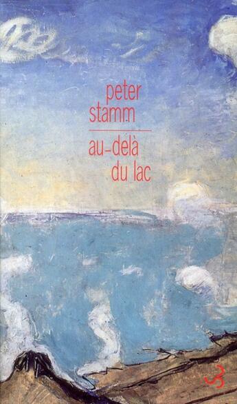 Couverture du livre « Au-dela du lac » de Peter Stamm aux éditions Christian Bourgois