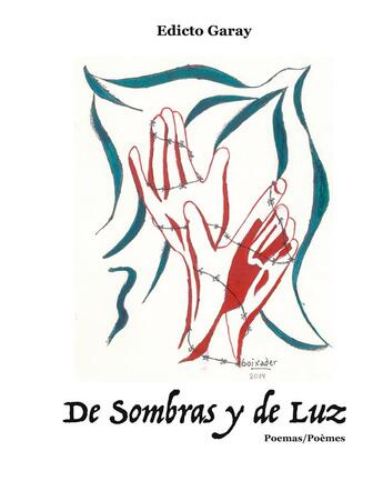 Couverture du livre « De Sombras y De Luz : Poemas - Poèmes » de Edicto Garay aux éditions Books On Demand