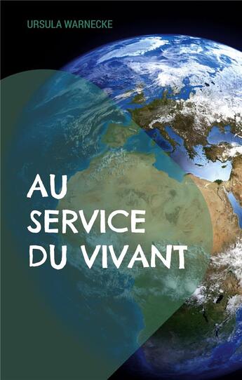 Couverture du livre « Au Service du Vivant » de Warnecke Ursula aux éditions Books On Demand