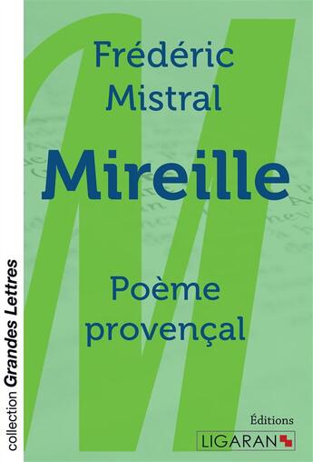 Couverture du livre « Mireille (grands caractères) ; Poème provençal » de Frederic Mistral aux éditions Ligaran