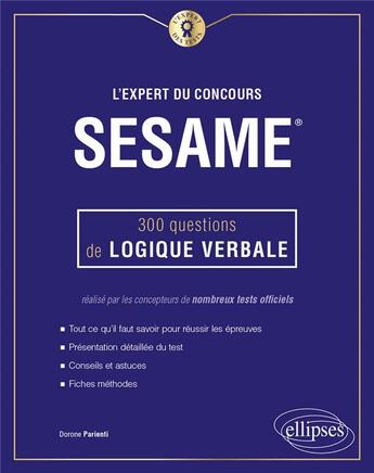 Couverture du livre « L'expert du concours SESAME ; 300 questions de logique verbale » de Dorone Parienti aux éditions Ellipses