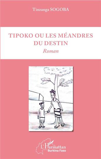 Couverture du livre « Tipoko ou les méandres du destin » de Sogoba Tinzanga aux éditions L'harmattan