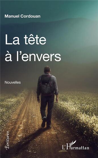 Couverture du livre « La tête à l'envers » de Manuel Cordouan aux éditions L'harmattan