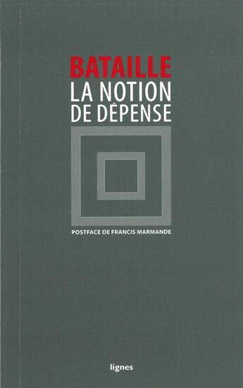 Couverture du livre « La notion de dépense de Georges Bataille » de Georges Bataille aux éditions Nouvelles Lignes