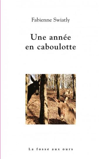 Couverture du livre « Une année en caboulotte » de Fabienne Swiatly aux éditions La Fosse Aux Ours