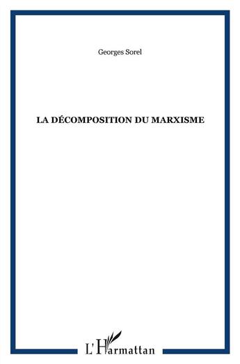 Couverture du livre « La décomposition du marxisme » de Georges Sorel aux éditions Kareline