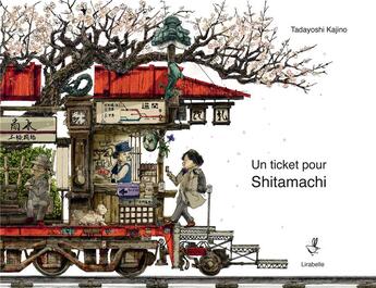 Couverture du livre « Un ticket pour Shitamachi » de Tadayoshi Kajino aux éditions Lirabelle