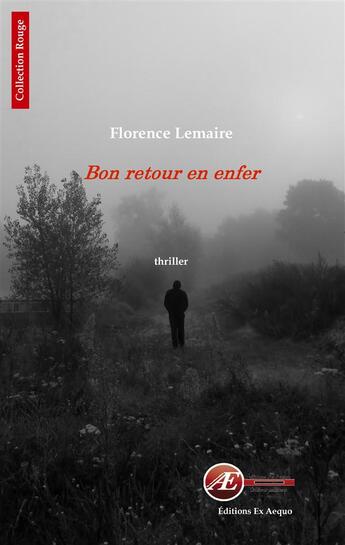 Couverture du livre « Bon retour en enfer » de Florence Lemaire aux éditions Ex Aequo