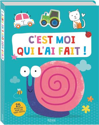 Couverture du livre « C'est moi qui l'ai fait ! 25 activités pour les tout-petits » de Charly Lane aux éditions Kimane