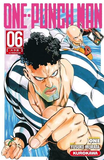 Couverture du livre « One-Punch Man Tome 6 : la prédiction » de Yusuke Murata et One aux éditions Kurokawa