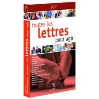 Couverture du livre « Toutes les lettres pour agir (édition 2017) » de  aux éditions Lefebvre