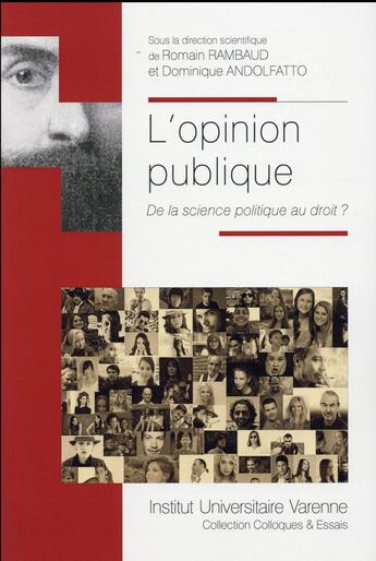 Couverture du livre « L'opinion publique ; de la science politique au droit ? » de Romain Rambaud et Dominique Andolfatto aux éditions Institut Universitaire Varenne