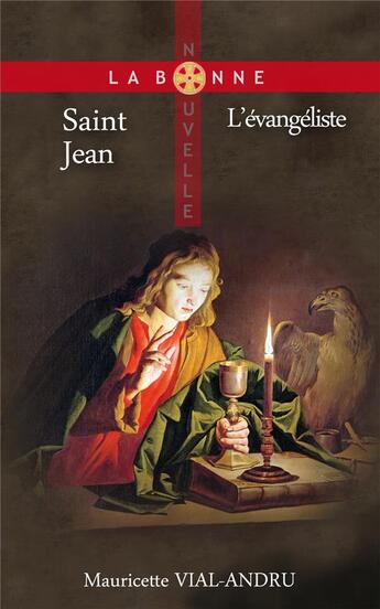 Couverture du livre « Saint Jean l'évangeliste » de Mauricette Vial-Andru aux éditions Saint Jude