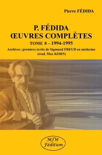 Couverture du livre « P.Fédida oeuvres complètes t.8 : 1994-1995 » de Pierre Fedida aux éditions Mjw