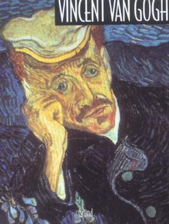 Couverture du livre « Vincent Van Gogh » de  aux éditions Grund