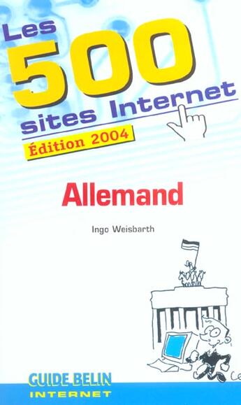 Couverture du livre « Les 500 sites internet - allemand (édition 2004) » de Avrand-Margot aux éditions Belin Education