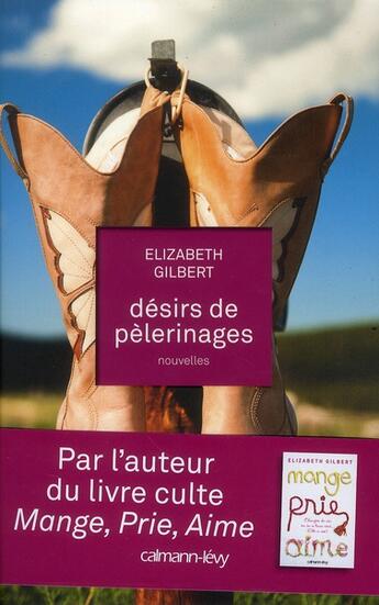 Couverture du livre « Désirs de pèlerinage » de Elizabeth Gilbert aux éditions Calmann-levy