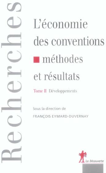 Couverture du livre « L'économie des conventions méthodes et résultats - tome 2 - développements » de François Eymard-Duvernay aux éditions La Decouverte