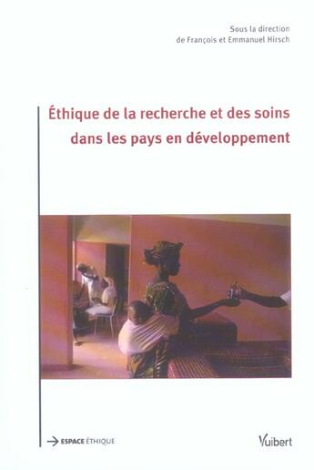 Couverture du livre « Ethique de la recherche et des soins dans les pays en developpement » de Emmanuel Hirsch et Francois Hirsch aux éditions Vuibert