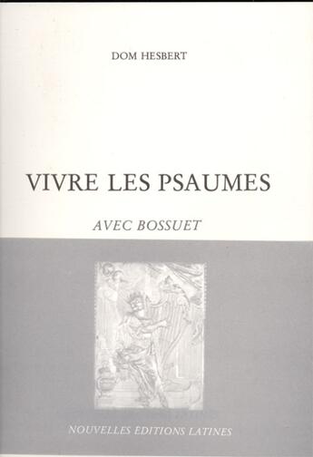 Couverture du livre « Vivre les psaumes avec Bossuet » de Rene-Jean Hesbert aux éditions Nel