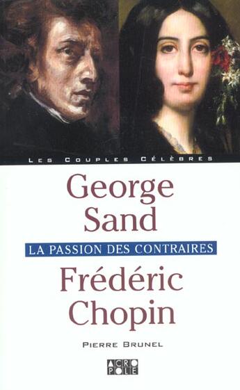 Couverture du livre « George Sand Frederic Chopin » de Brunel Pierre aux éditions Acropole