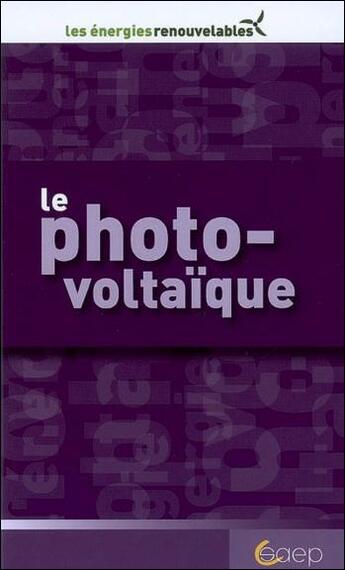 Couverture du livre « Le photo-voltaïque » de Lucette Hoisnard aux éditions Saep