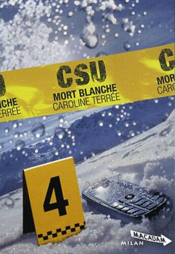 Couverture du livre « CSU t.4 ; la mort blanche (édition 2011) » de Caroline Terree et Bruno Douin aux éditions Milan