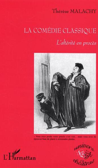 Couverture du livre « La comedie classique - l'alterite en proces » de Therese Malachy aux éditions L'harmattan