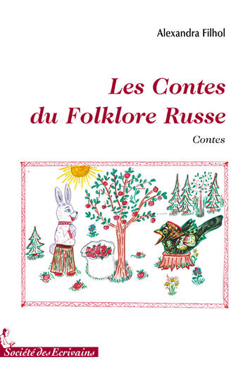 Couverture du livre « Les contes du folklore russe » de Alexandra Filhol aux éditions Societe Des Ecrivains