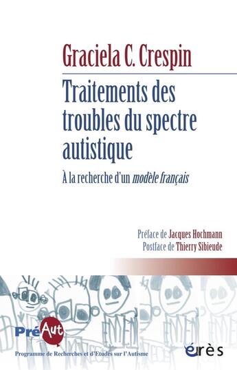 Couverture du livre « Traitements des troubles du spectre autistique ; à la recherche d'un modèle français » de Graciela C. Crespin aux éditions Eres