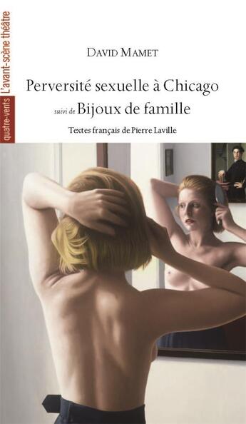 Couverture du livre « Perversité sexuelle à Chicago ; bijoux de famille » de David Mamet aux éditions Avant-scene Theatre