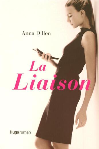 Couverture du livre « La liaison » de Anna Dillon aux éditions Hugo Roman