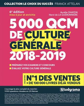 Couverture du livre « 5000 QCM de culture générale (édition 2018/2019) » de Aurelie Ohayon et Henri De La Gueronniere aux éditions Studyrama