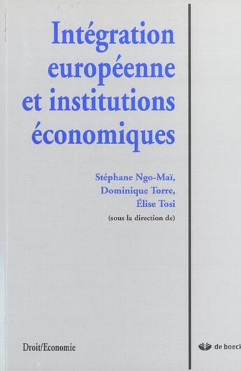 Couverture du livre « Integration europ. institutions econ. » de Ngo Mai aux éditions De Boeck