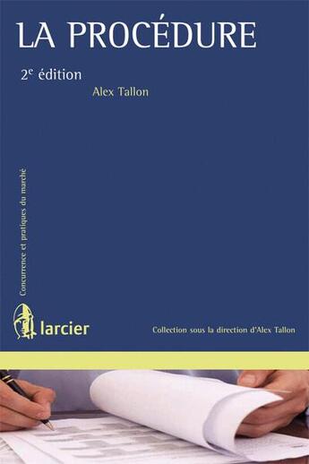 Couverture du livre « La procédure (2e édition) » de Alex Tallon aux éditions Larcier