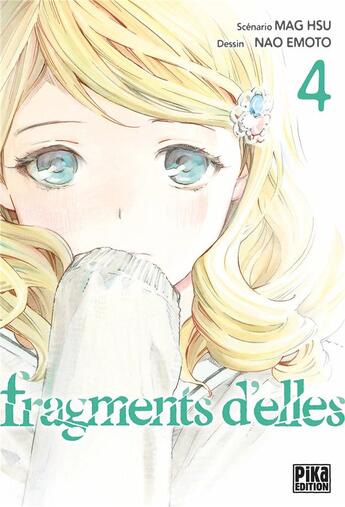 Couverture du livre « Fragments d'elles Tome 4 » de Hsu Mag et Nao Elmoto aux éditions Pika