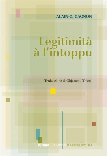 Couverture du livre « Legitimità à l'intoppu » de Gagnon Alain G. aux éditions Albiana