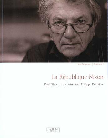 Couverture du livre « Nizon ; la vie a l'oeuvre » de Philippe Deriviere aux éditions Flohic