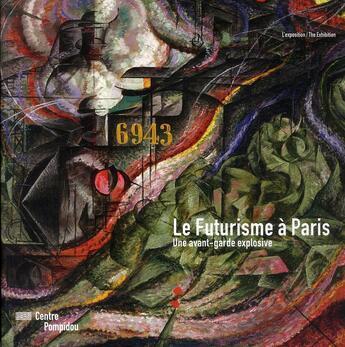 Couverture du livre « Le futurisme à Paris ; une avant-garde explosive » de Benedicte Ramade aux éditions Centre Pompidou