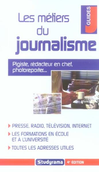 Couverture du livre « Les metiers du journalisme (4e édition) » de Ginies M.L. aux éditions Studyrama