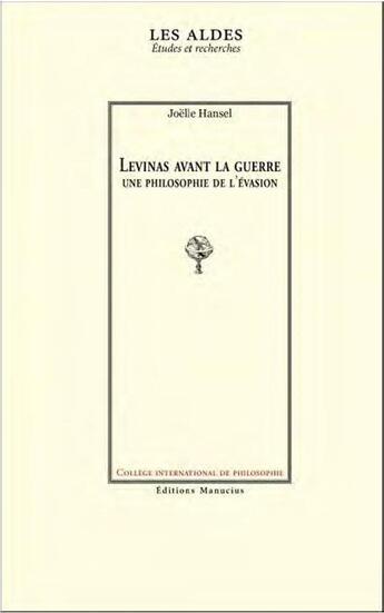 Couverture du livre « Levinas avant la guerre : une philosophie de l'évasion » de Joelle Hansel aux éditions Manucius