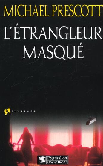 Couverture du livre « L'Étrangleur masqué » de Michael Prescott aux éditions Pygmalion