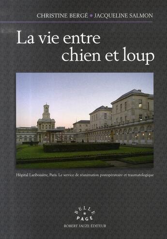 Couverture du livre « La vie entre chien et loup » de Salmon aux éditions Robert Jauze