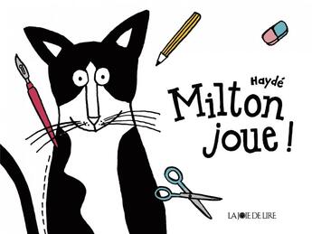 Couverture du livre « Milton joue » de Hayde Ardalan aux éditions La Joie De Lire