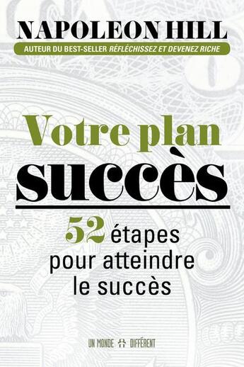 Couverture du livre « Votre plan succès » de Napoleon Hill aux éditions Un Monde Different