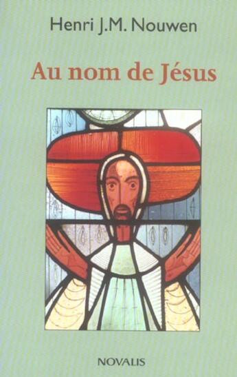 Couverture du livre « Au nom de jesus » de Henri Nouwen aux éditions Novalis